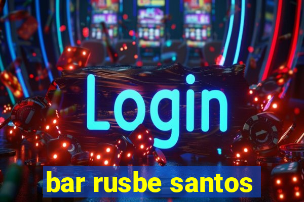 bar rusbe santos