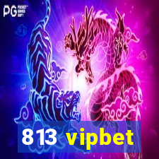 813 vipbet