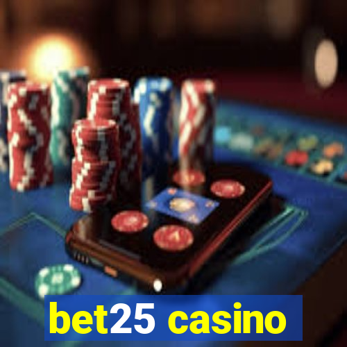 bet25 casino