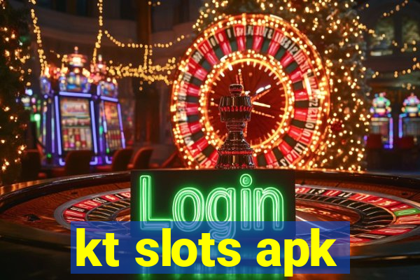 kt slots apk