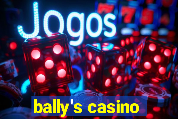 bally's casino