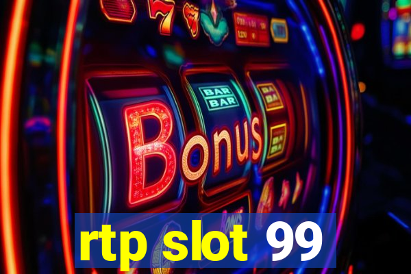 rtp slot 99