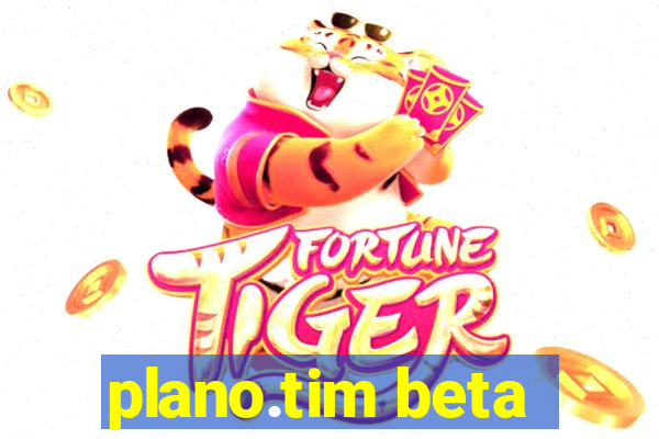 plano.tim beta