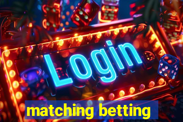 matching betting