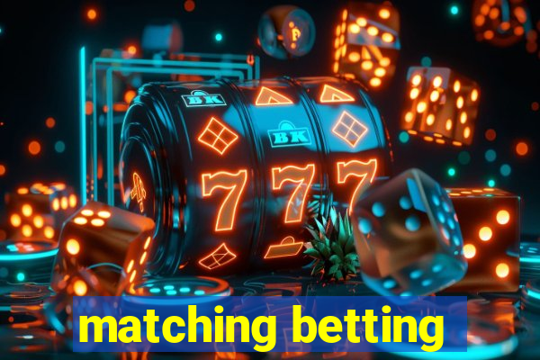 matching betting