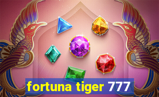 fortuna tiger 777