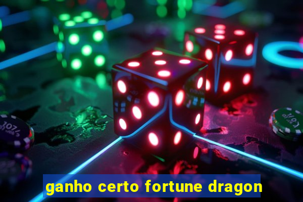 ganho certo fortune dragon