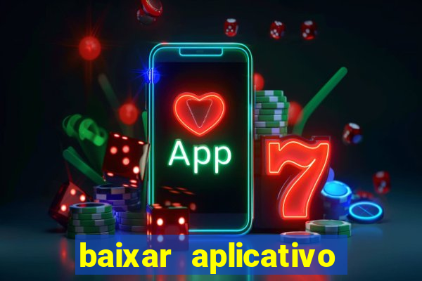 baixar aplicativo da bet vip