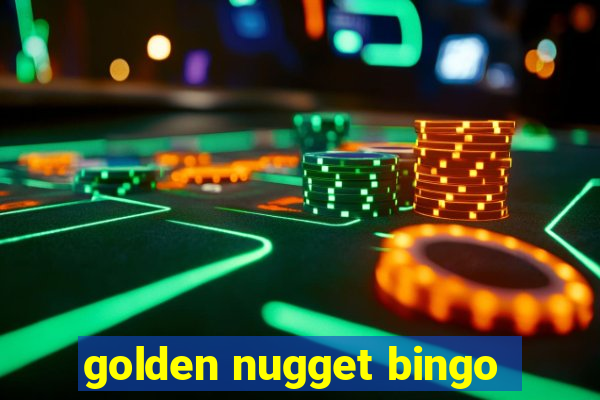 golden nugget bingo