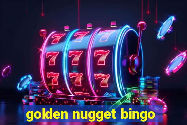 golden nugget bingo