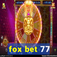 fox bet 77