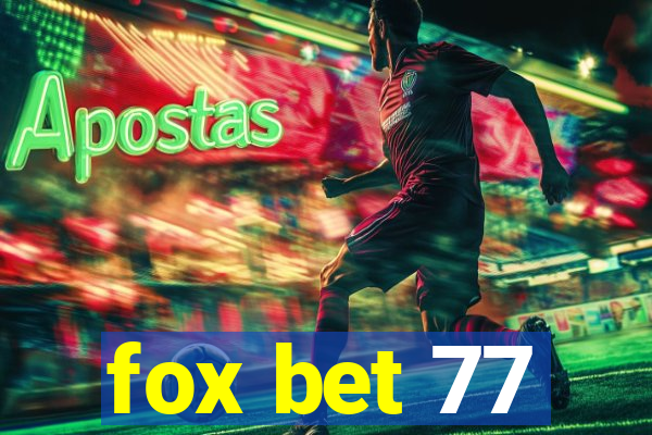 fox bet 77