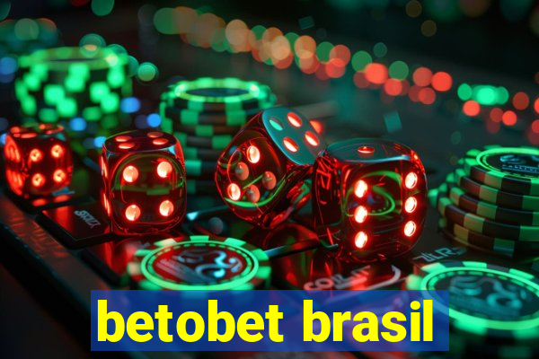 betobet brasil