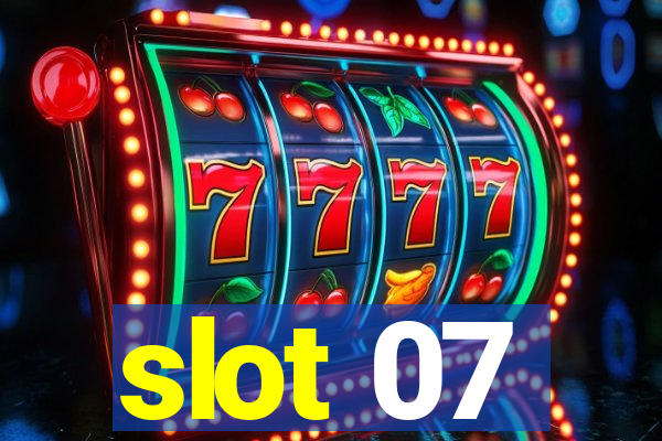 slot 07