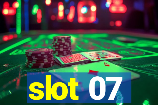 slot 07