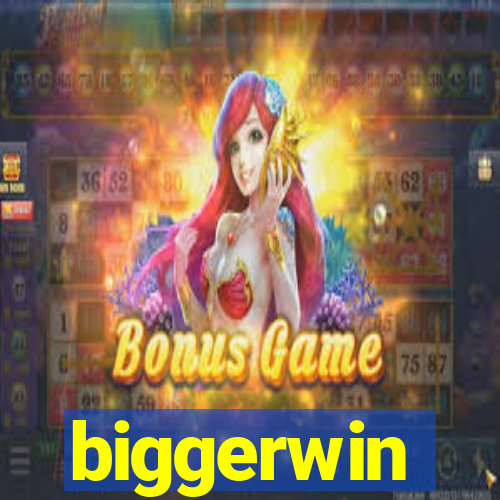 biggerwin