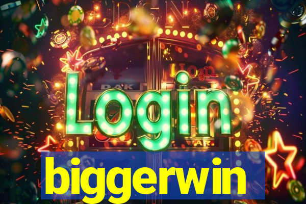 biggerwin