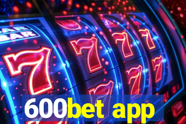 600bet app