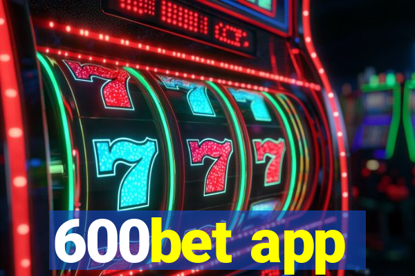 600bet app