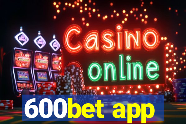 600bet app