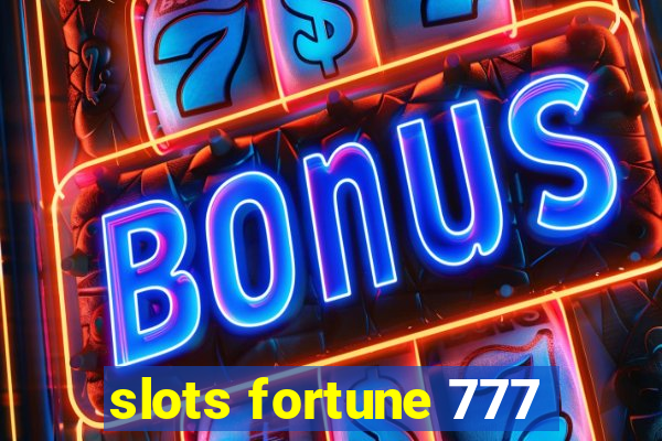 slots fortune 777