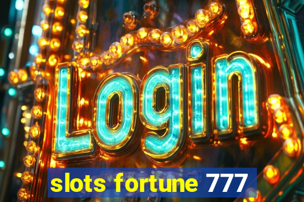 slots fortune 777