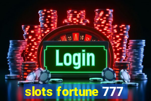 slots fortune 777