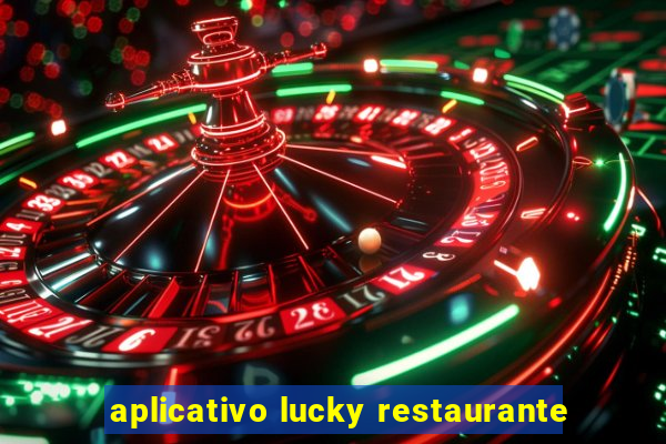 aplicativo lucky restaurante