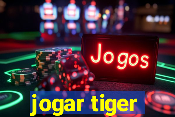 jogar tiger