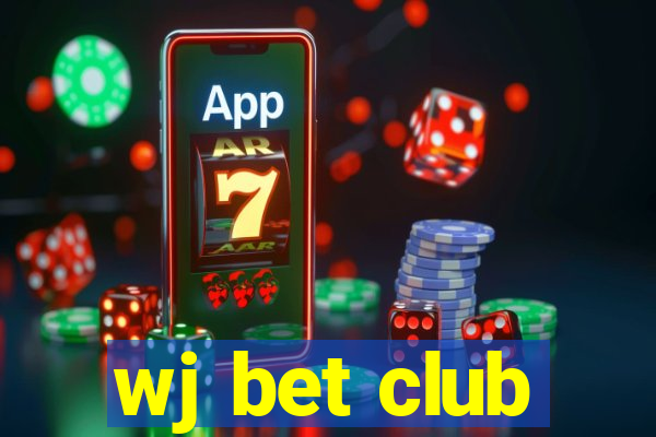 wj bet club