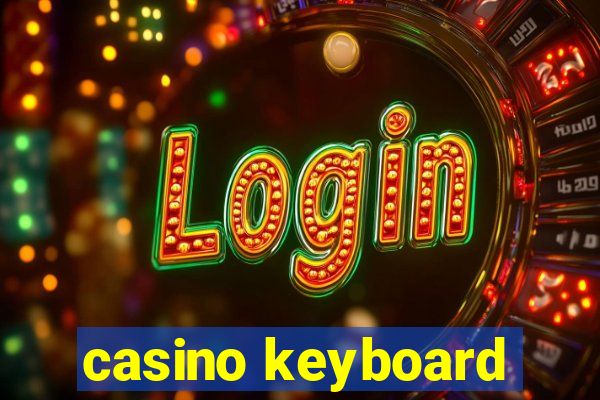 casino keyboard