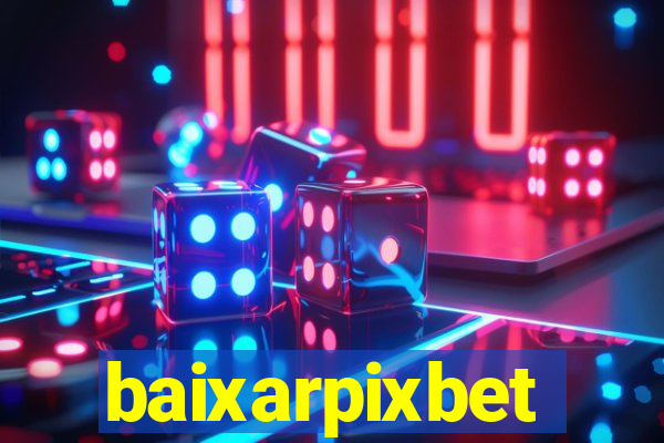 baixarpixbet