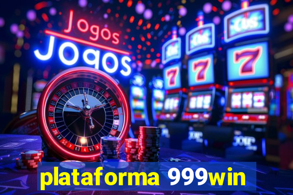 plataforma 999win