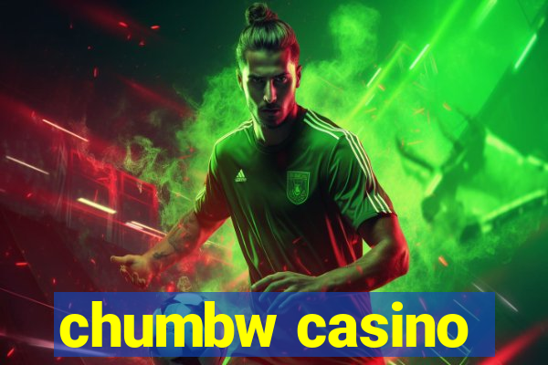 chumbw casino