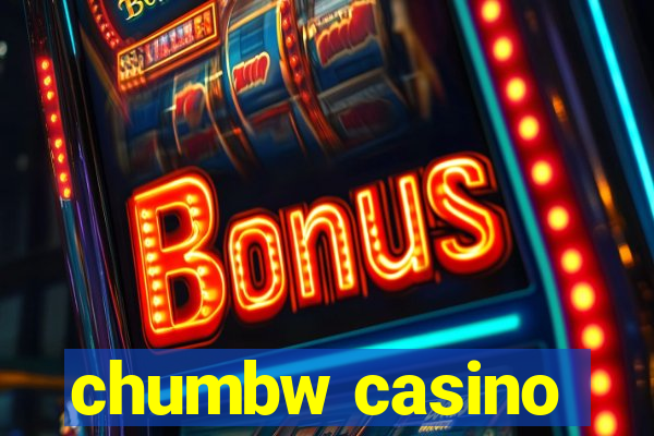 chumbw casino