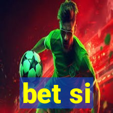 bet si