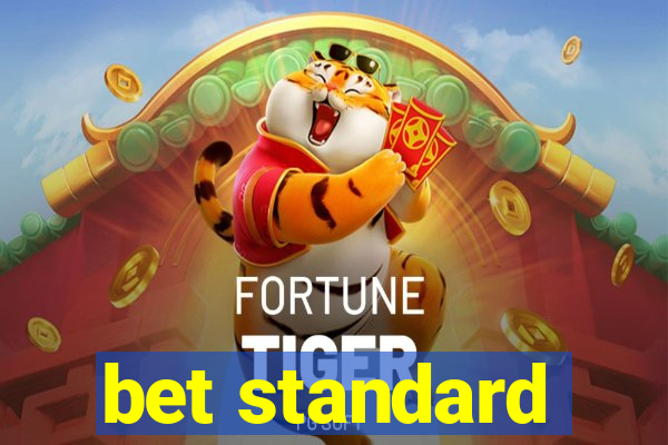 bet standard