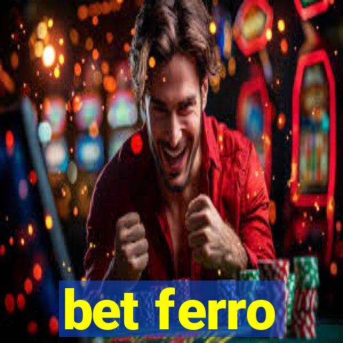 bet ferro