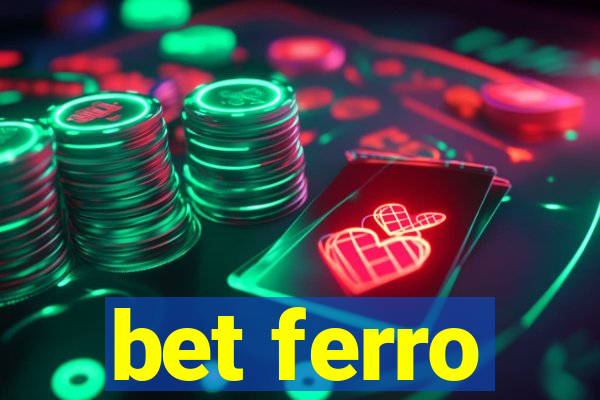 bet ferro