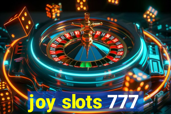 joy slots 777