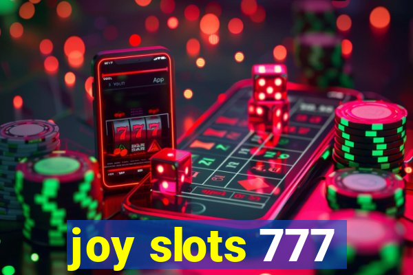 joy slots 777