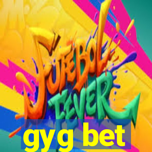 gyg bet