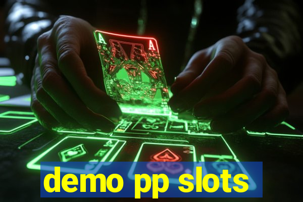 demo pp slots