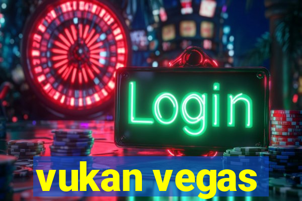 vukan vegas