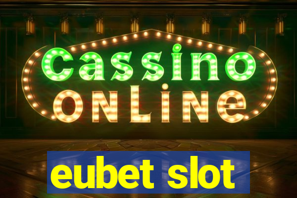 eubet slot