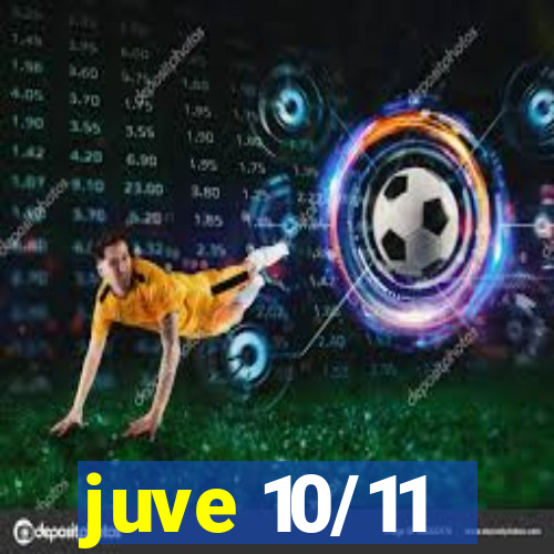 juve 10/11