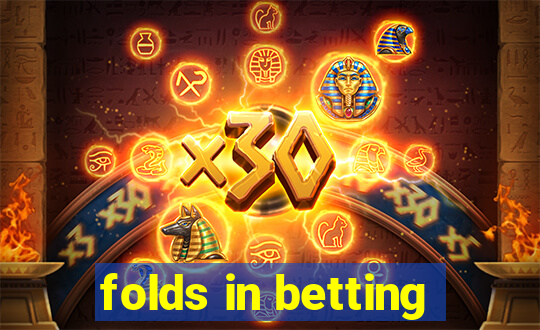 folds in betting