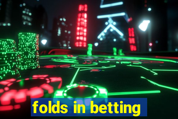 folds in betting