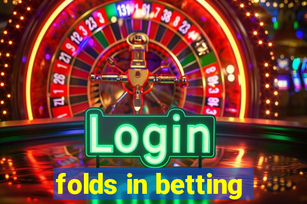 folds in betting