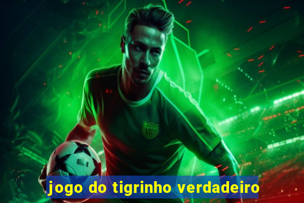 jogo do tigrinho verdadeiro